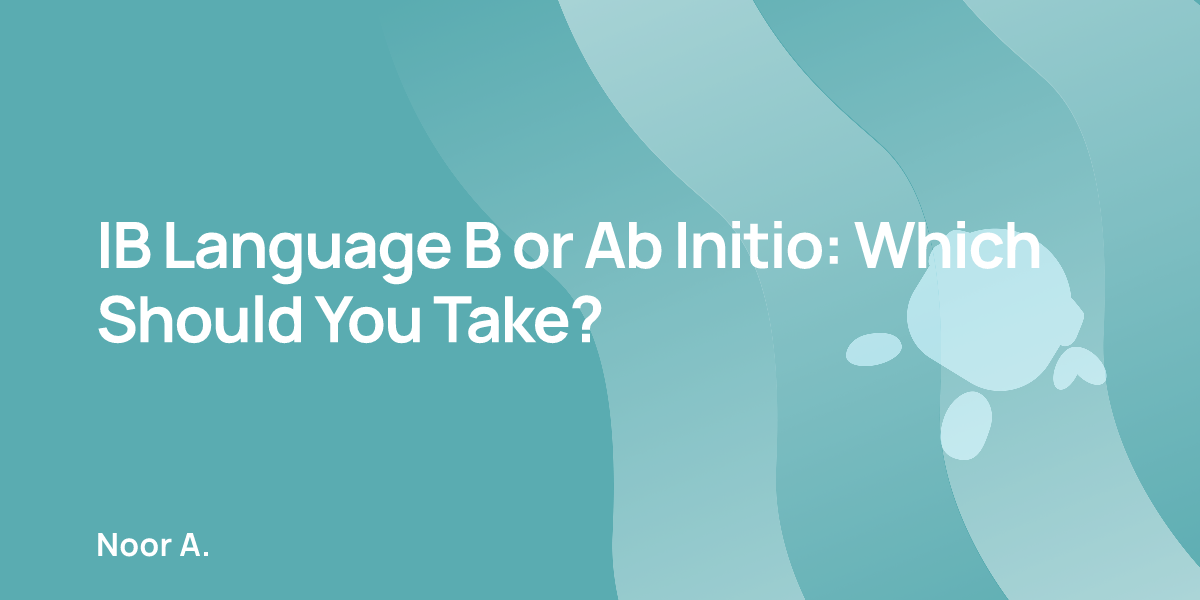 IB Language B or Ab Initio: Which Should You Take?