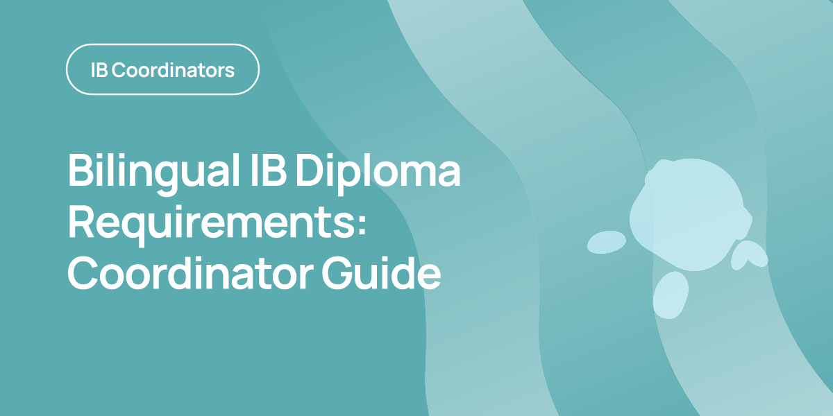 Bilingual IB Diploma Requirements: Coordinator Guide