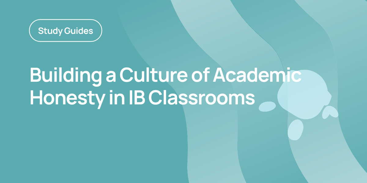 Building a Culture of Academic Honesty in IB Classrooms