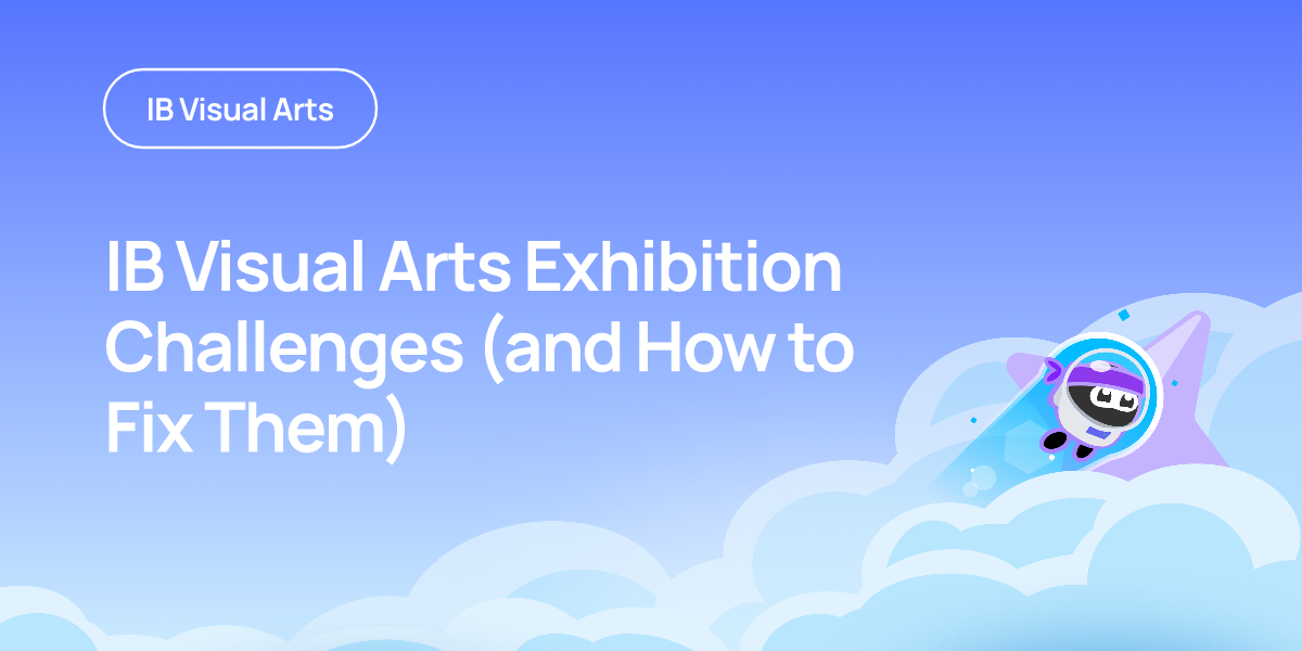 IB Visual Arts Exhibition Challenges (and How to Fix Them)