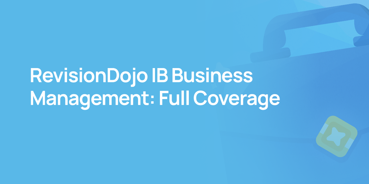 RevisionDojo IB Business Management: Full Coverage