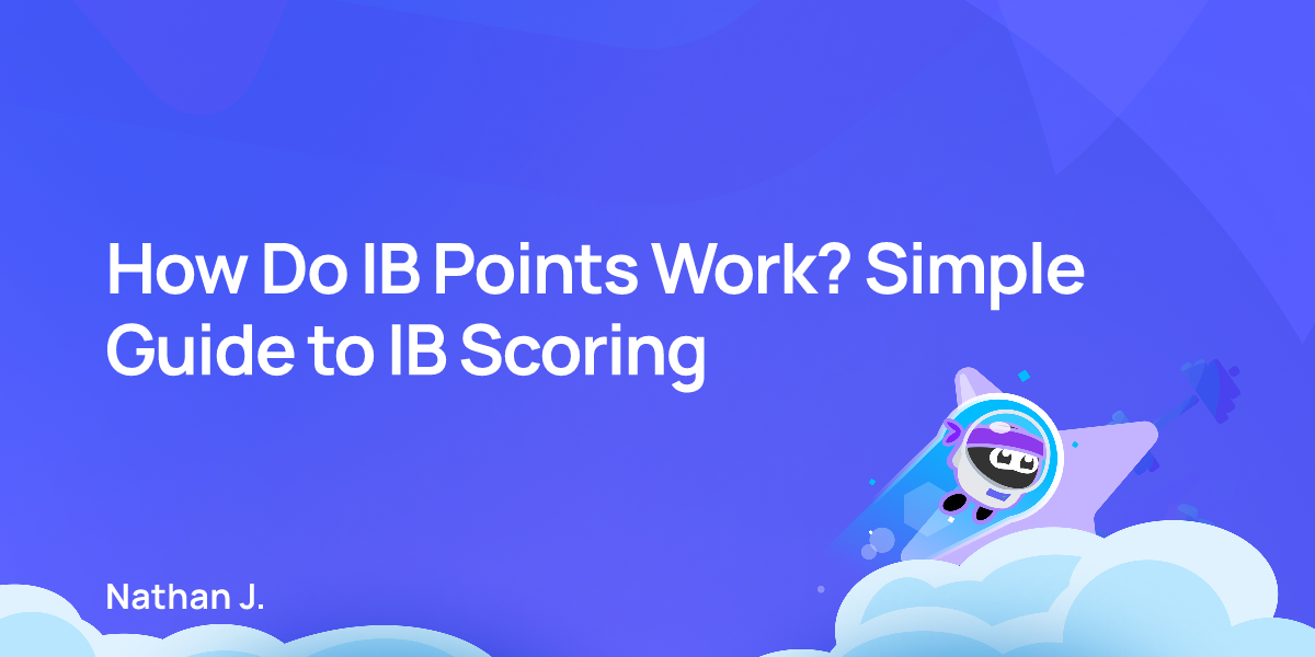 How Do IB Points Work? Simple Guide to IB Scoring