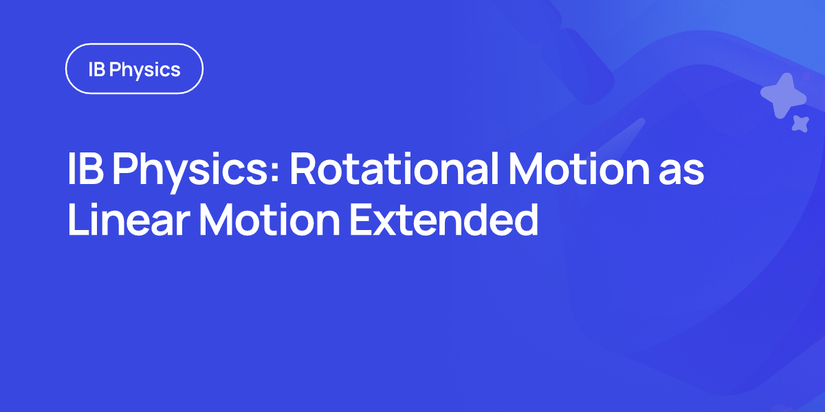 IB Physics: Rotational Motion as Linear Motion Extended