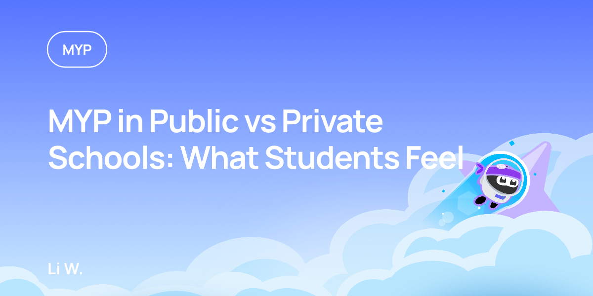 MYP in Public vs Private Schools: What Students Feel