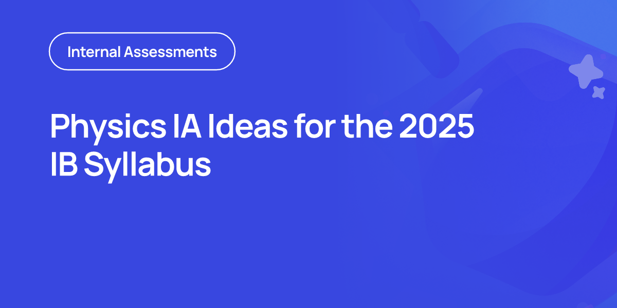 Physics IA Ideas for the 2025 IB Syllabus