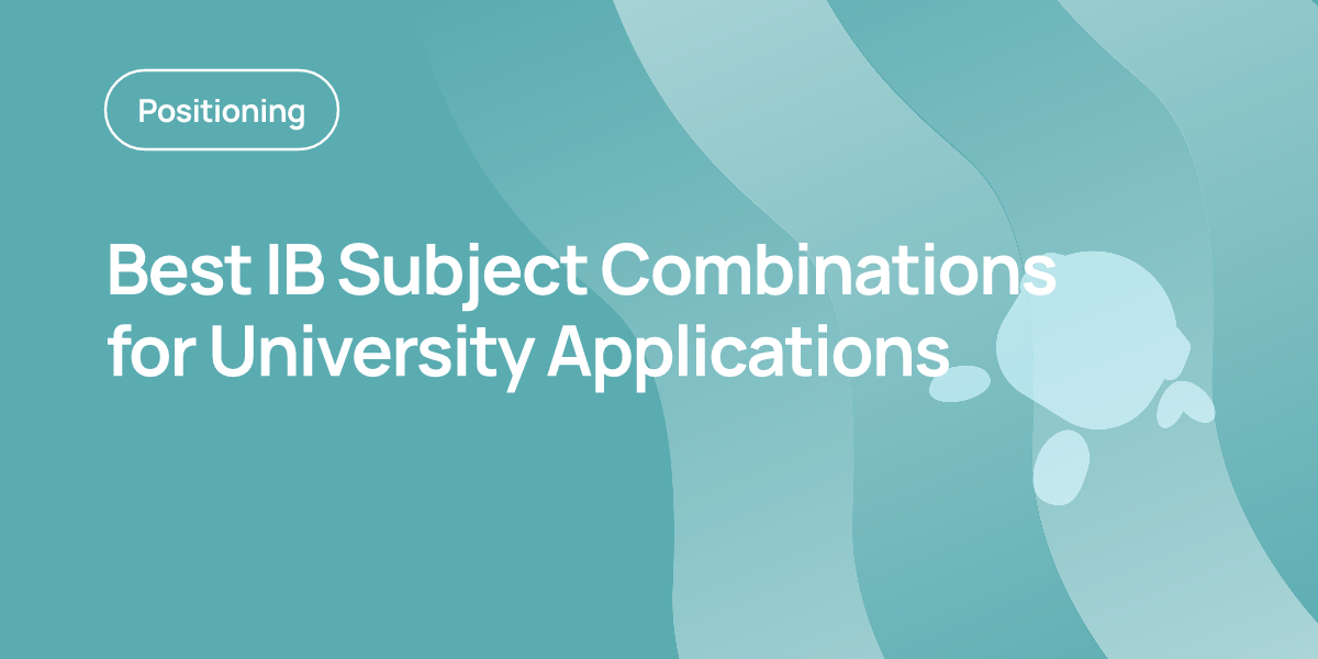 Best IB Subject Combinations for University Applications