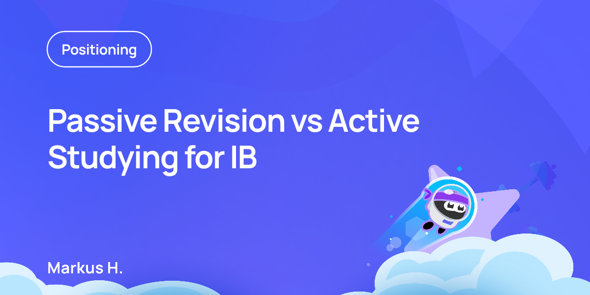Passive Revision vs Active Studying for IB