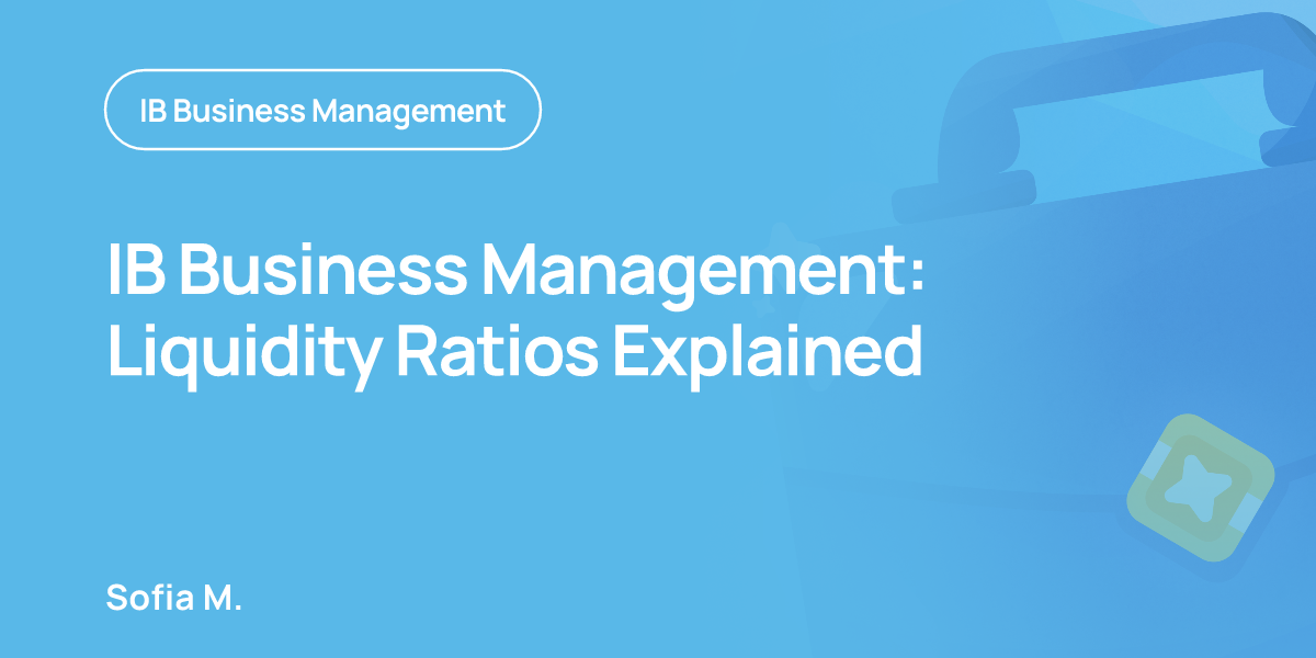 IB Business Management: Liquidity Ratios Explained