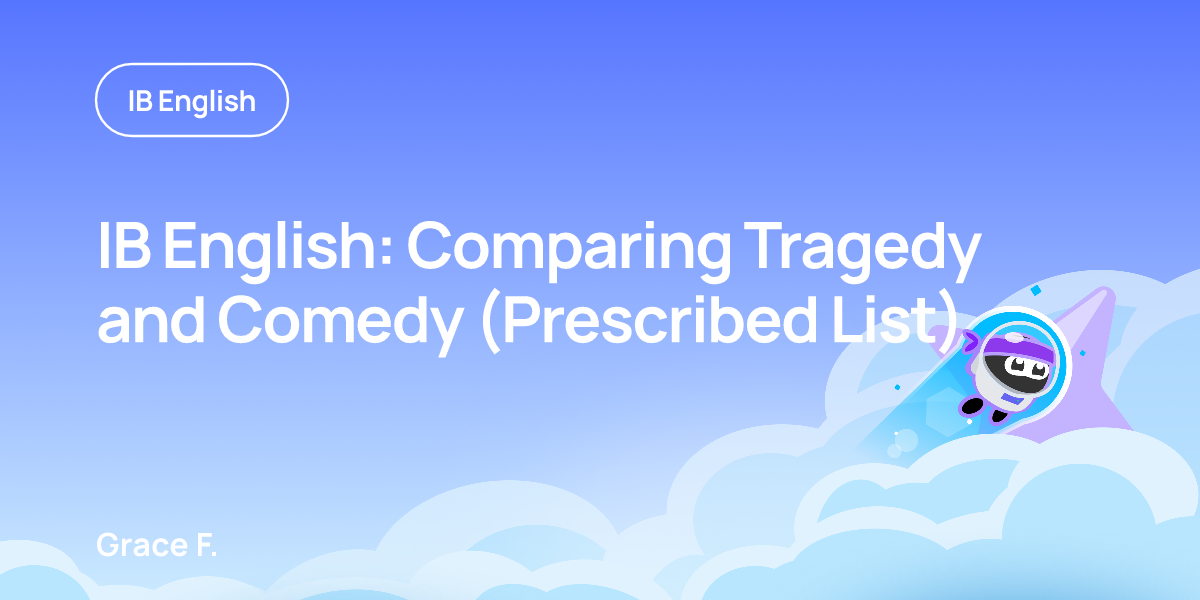 IB English: Comparing Tragedy and Comedy (Prescribed List)