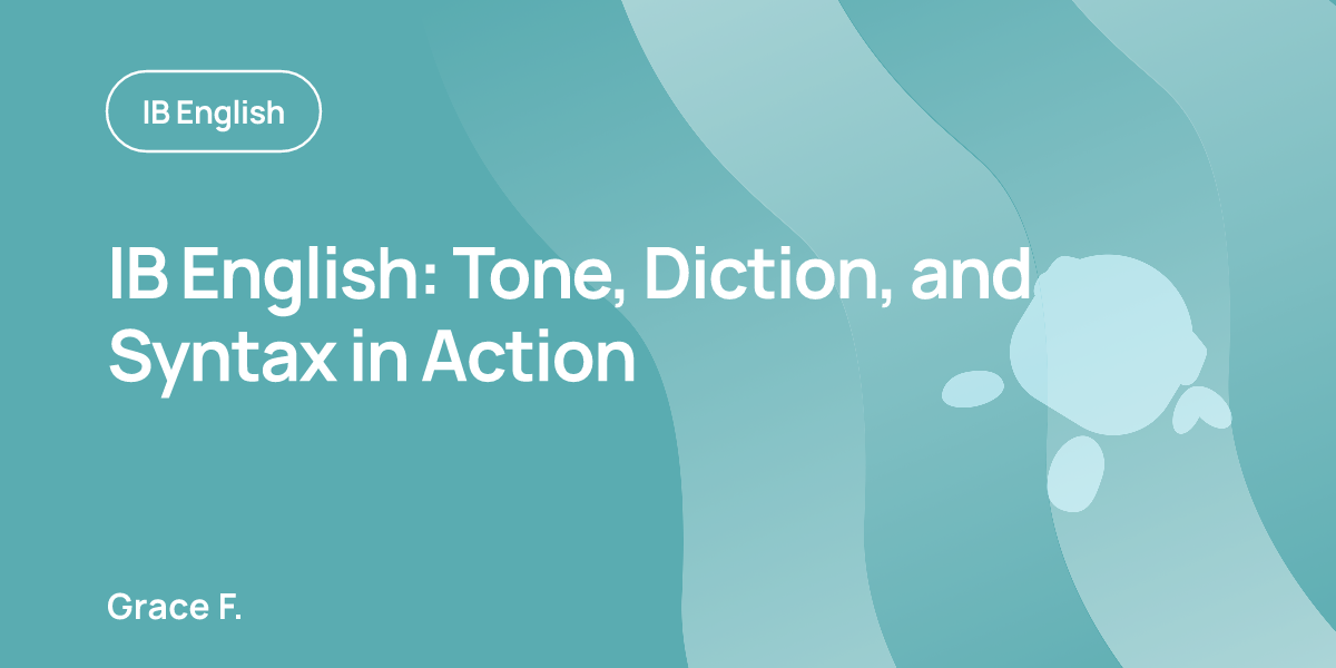 IB English: Tone, Diction, and Syntax in Action