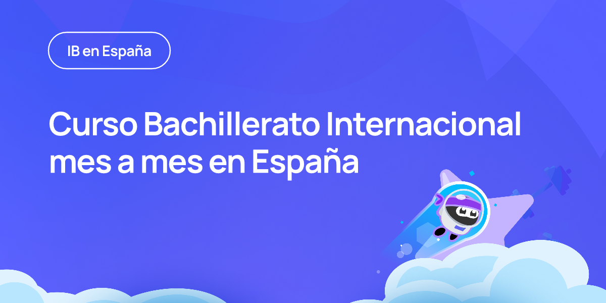 Curso Bachillerato Internacional mes a mes en España