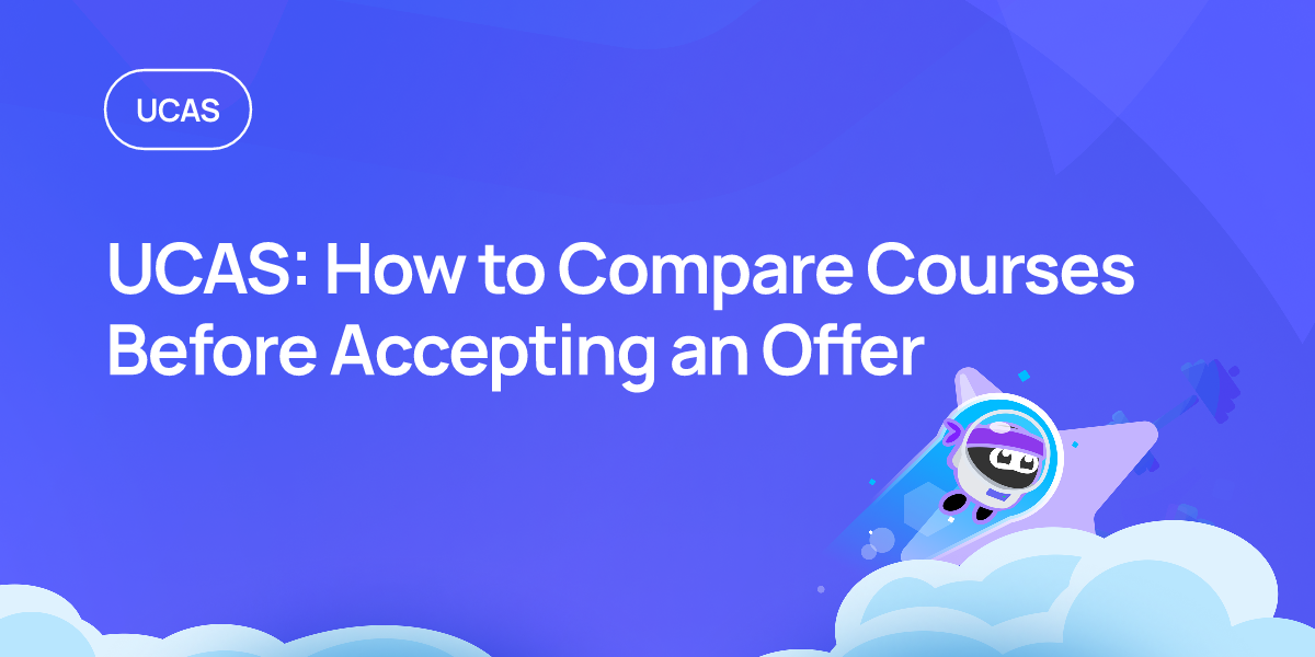 UCAS: How to Compare Courses Before Accepting an Offer