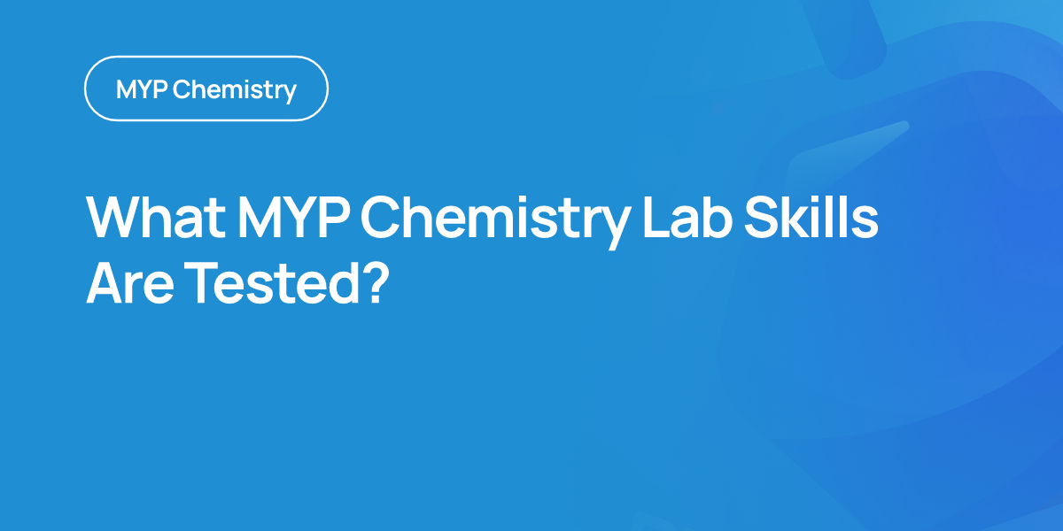 What MYP Chemistry Lab Skills Are Tested?