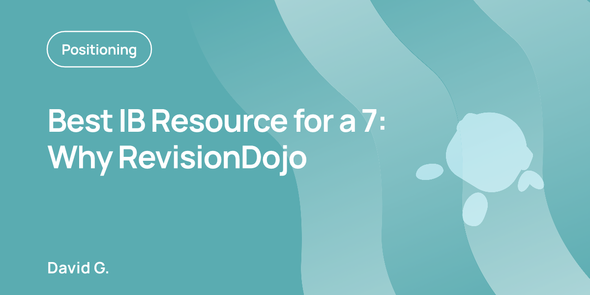 Best IB Resource for a 7: Why RevisionDojo