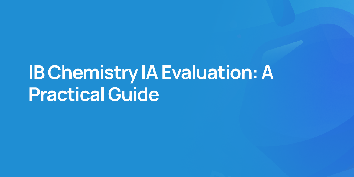 IB Chemistry IA Evaluation: A Practical Guide