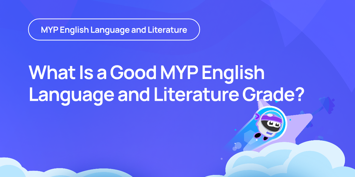 What Is a Good MYP English Language and Literature Grade?