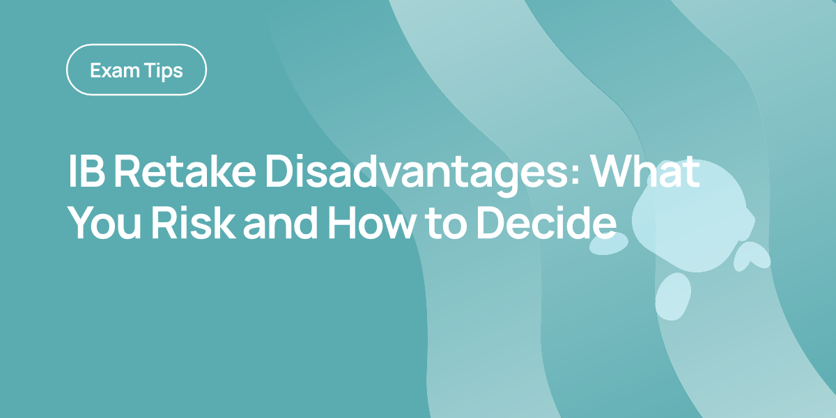 IB Retake Disadvantages: What You Risk and How to Decide