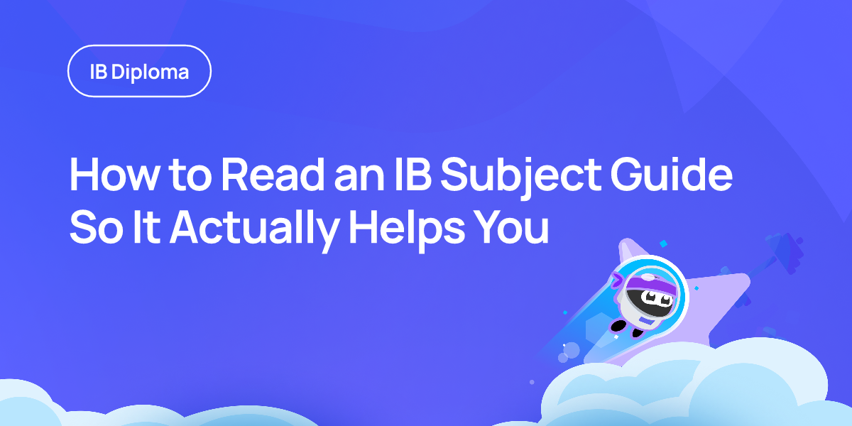 How to Read an IB Subject Guide So It Actually Helps You