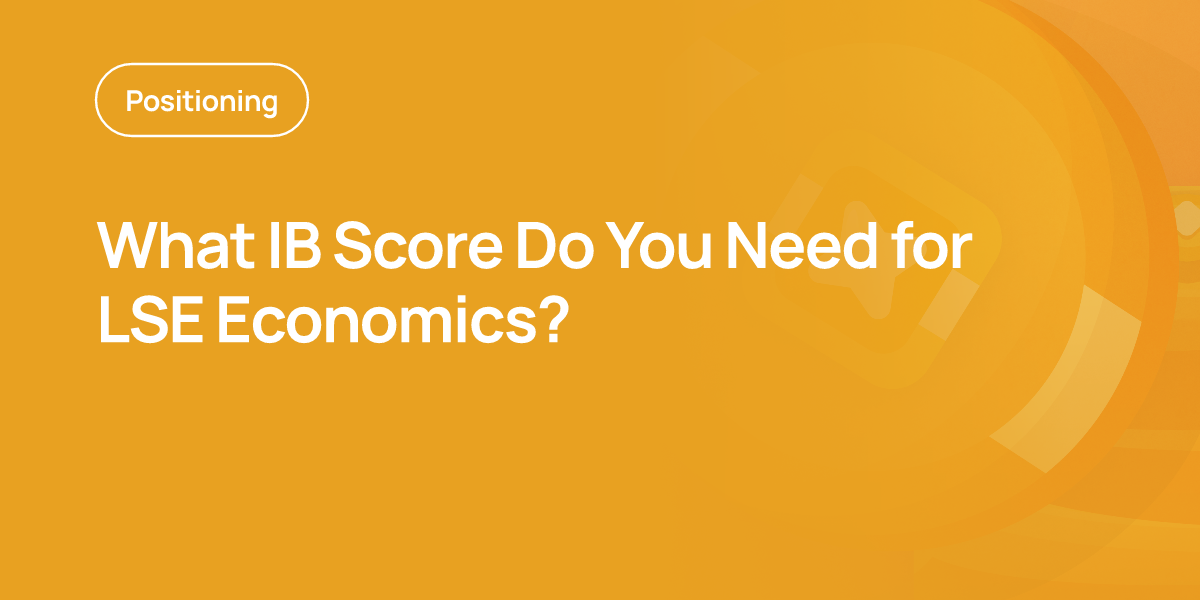 What IB Score Do You Need for LSE Economics?