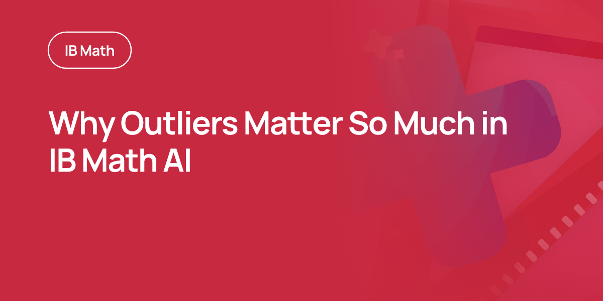 Why Outliers Matter So Much in IB Math AI