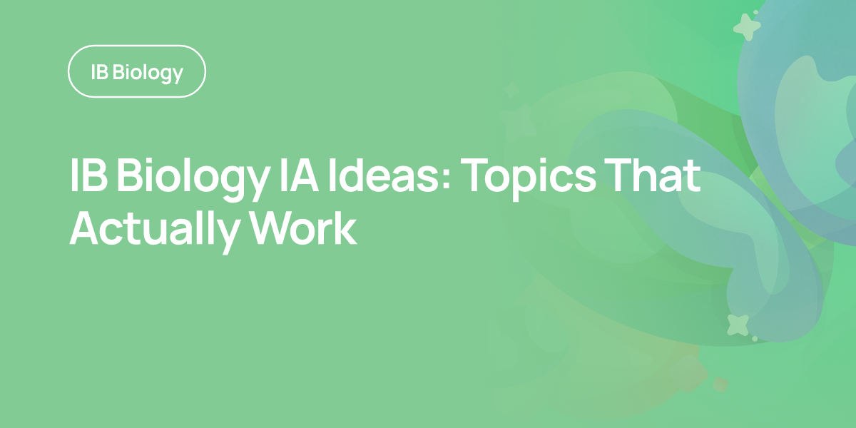 IB Biology IA Ideas: Topics That Actually Work