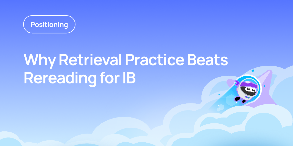 Why Retrieval Practice Beats Rereading for IB