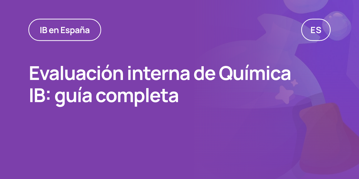 Evaluación interna de Química IB: guía completa