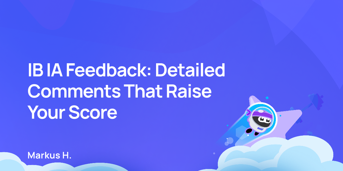 IB IA Feedback: Detailed Comments That Raise Your Score