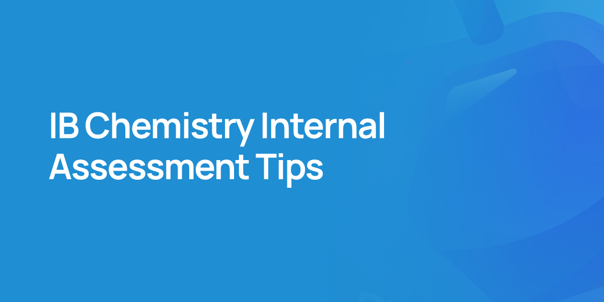 IB Chemistry Internal Assessment Tips