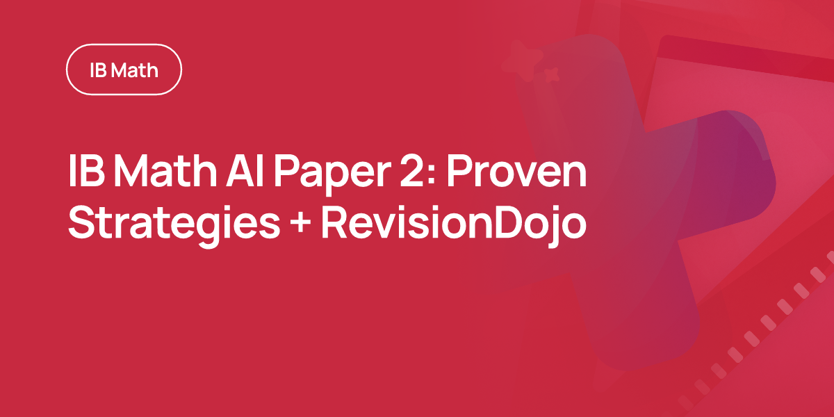 IB Math AI Paper 2: Proven Strategies + RevisionDojo