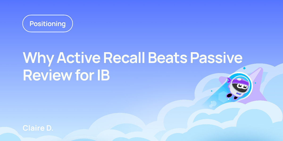 Why Active Recall Beats Passive Review for IB