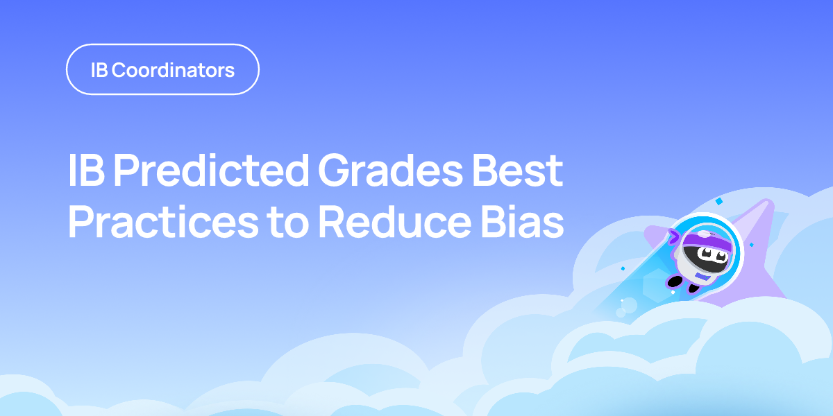 IB Predicted Grades Best Practices to Reduce Bias