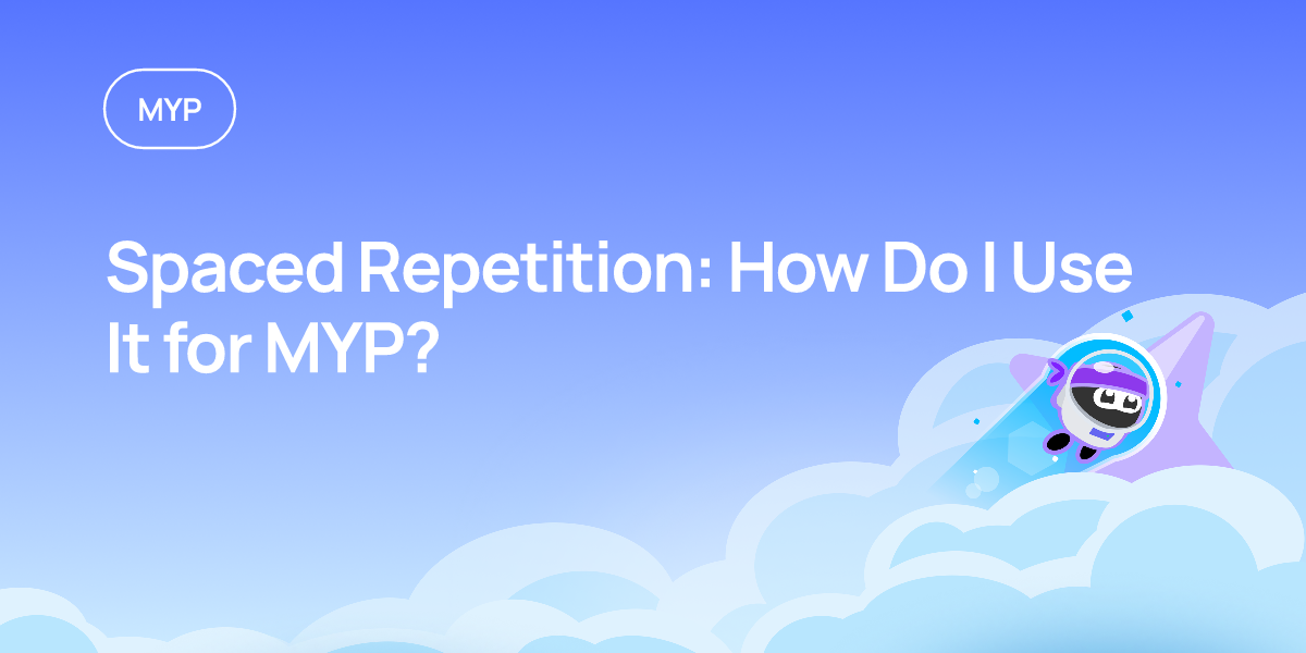 Spaced Repetition: How Do I Use It for MYP?