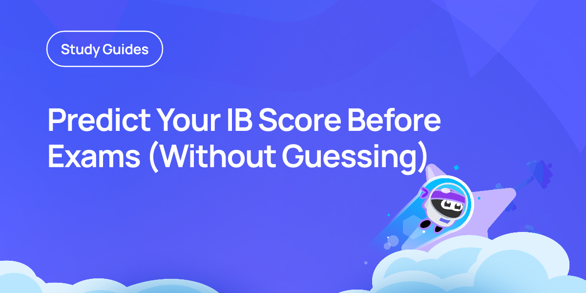 Predict Your IB Score Before Exams (Without Guessing)