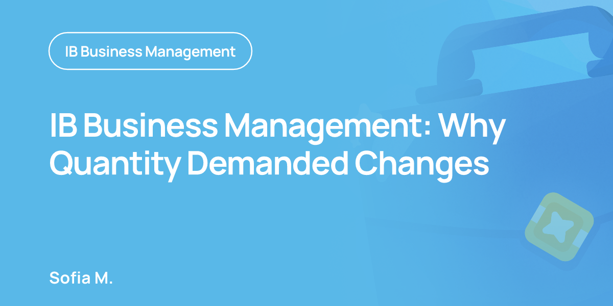 IB Business Management: Why Quantity Demanded Changes