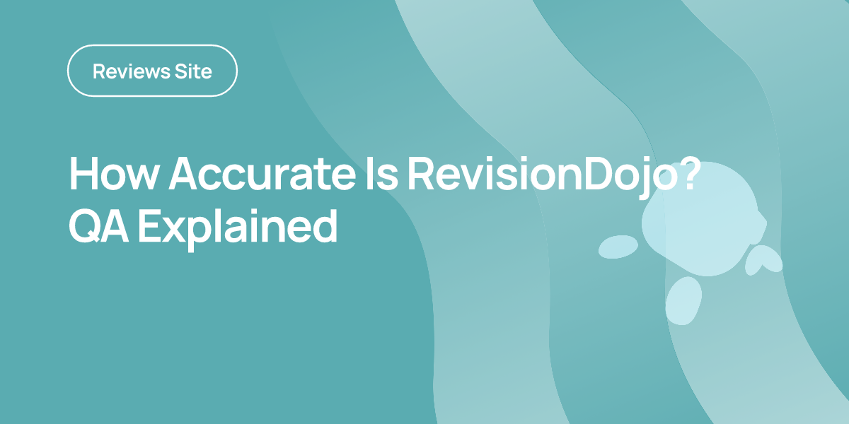 How Accurate Is RevisionDojo? QA Explained