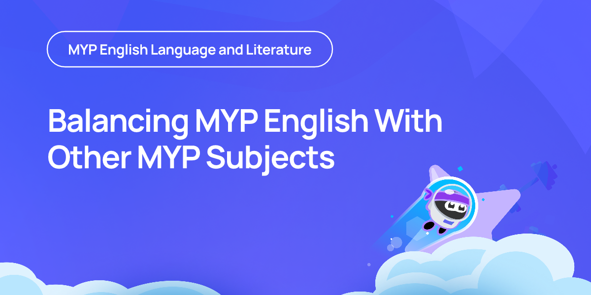 Balancing MYP English With Other MYP Subjects