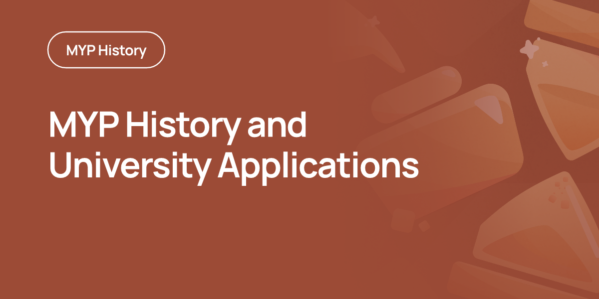 MYP History and University Applications