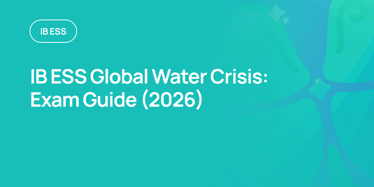 IB ESS Global Water Crisis: Exam Guide (2026)