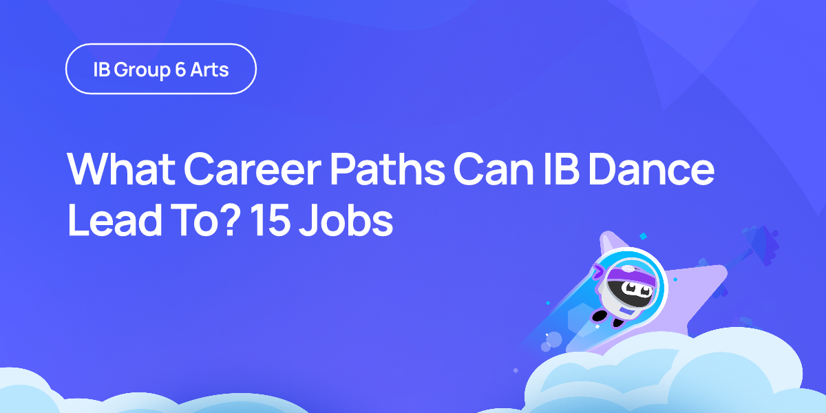 What Career Paths Can IB Dance Lead To? 15 Jobs
