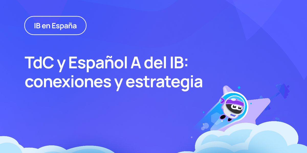 TdC y Español A del IB: conexiones y estrategia