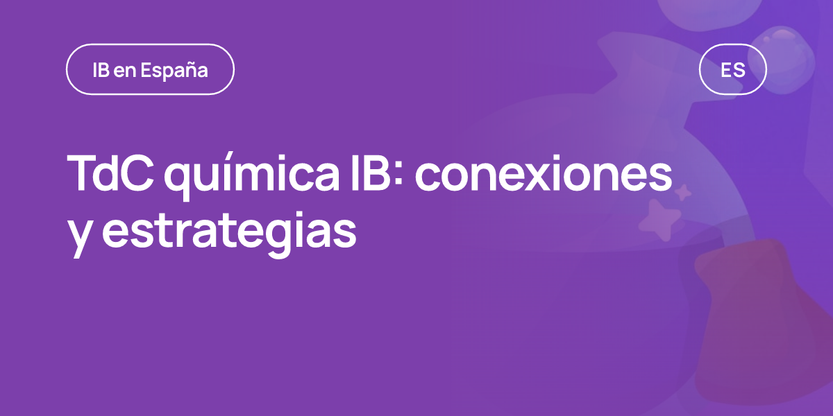 TdC química IB: conexiones y estrategias