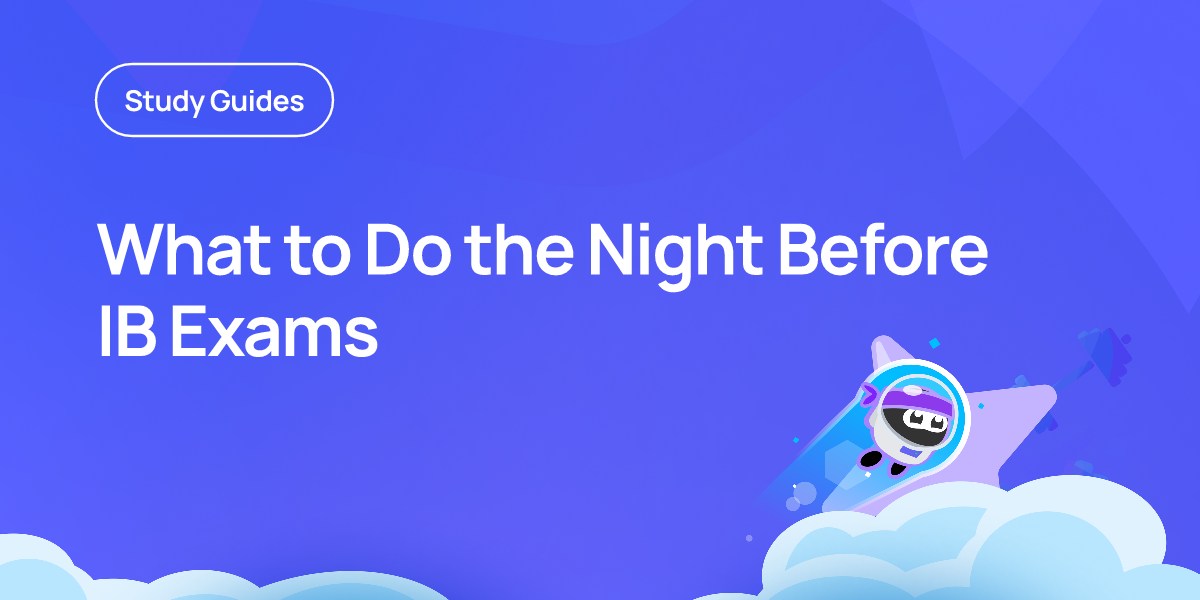 What to Do the Night Before IB Exams