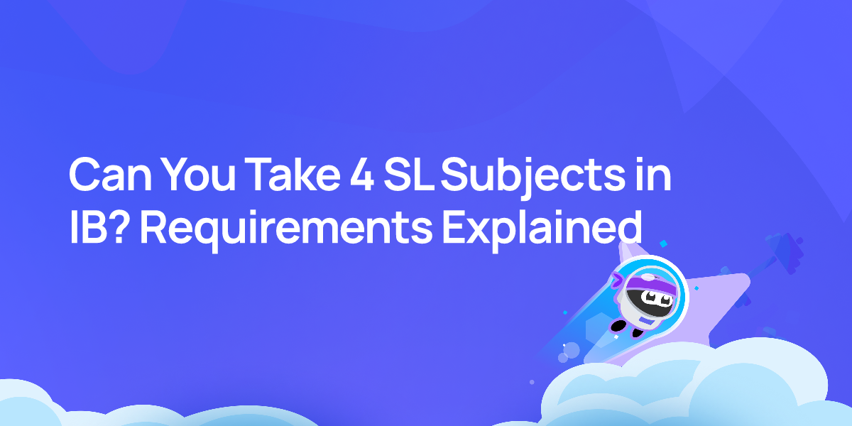 Can You Take 4 SL Subjects in IB? Requirements Explained