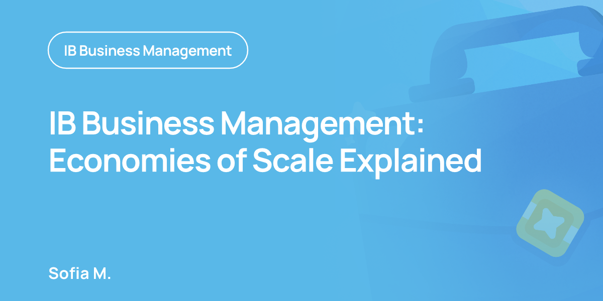 IB Business Management: Economies of Scale Explained