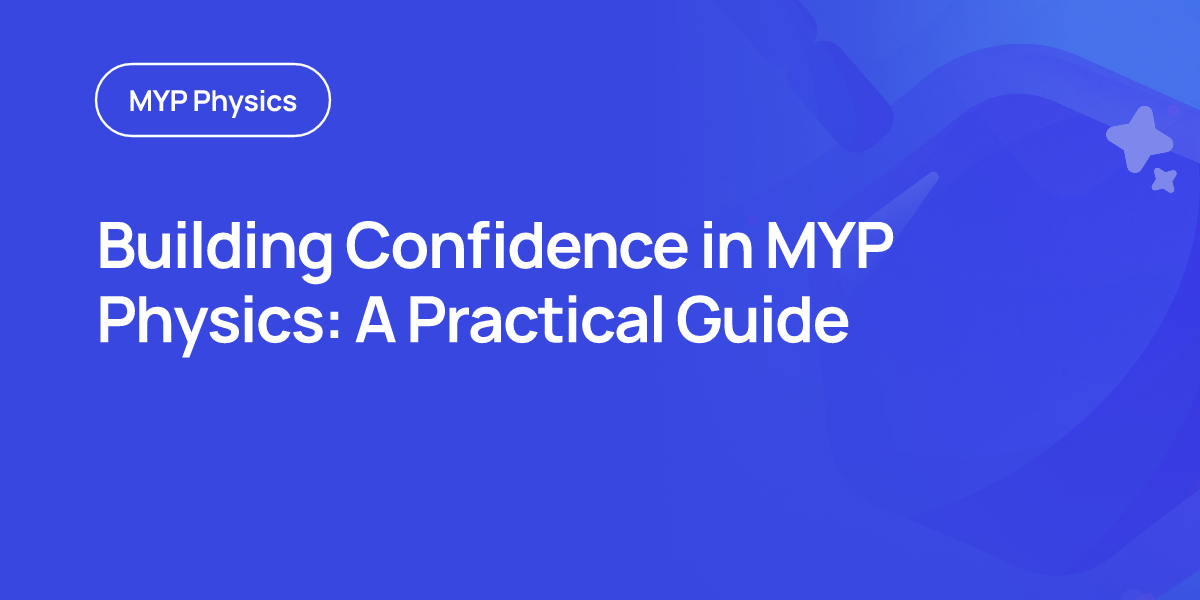 Building Confidence in MYP Physics: A Practical Guide