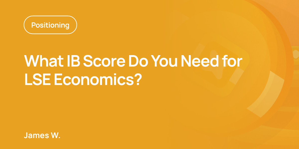 What IB Score Do You Need for LSE Economics?