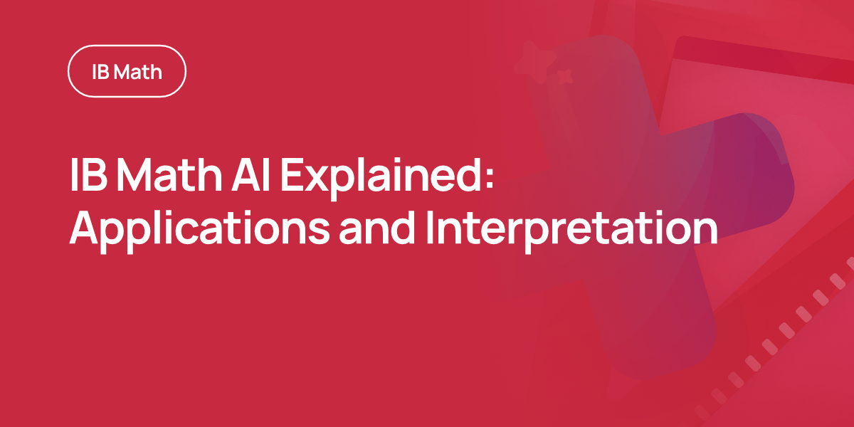 IB Math AI Explained: Applications and Interpretation