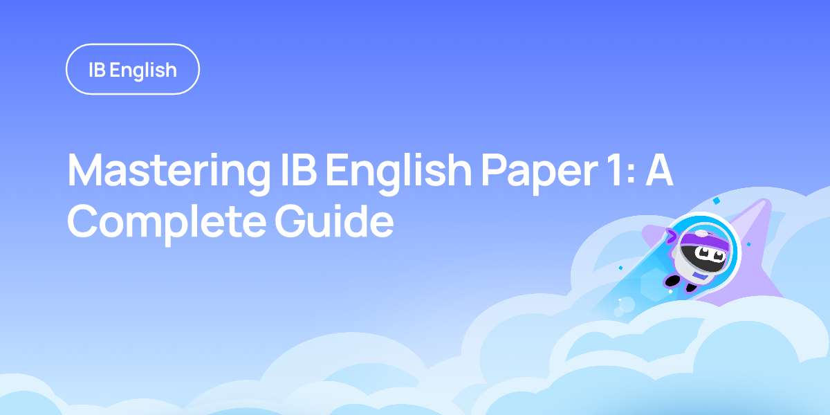 Mastering IB English Paper 1: A Complete Guide