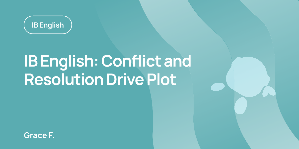 IB English: Conflict and Resolution Drive Plot